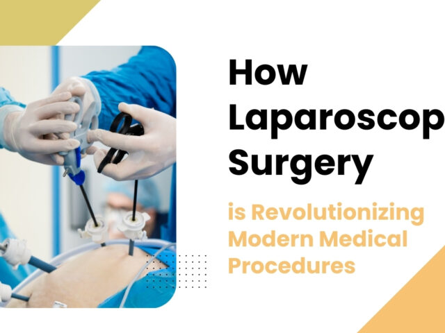 How Laparoscopic Surgery is Revolutionizing Modern Medical Procedures