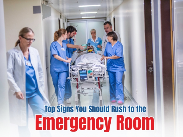 Top Signs You Should Rush to the Emergency Room
