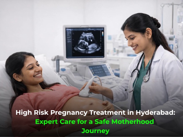 High Risk Pregnancy Treatment in Hyderabad: Expert Care for a Safe Motherhood Journey